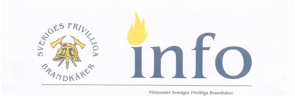 INFO 2/2018 Dags att se tillbaka på det gångna året När det nu är dags att avsluta verksamhetsåret 2018 kan man konstatera att de frivilliga kårerna på grund av sommarens många skogsbränder har varit