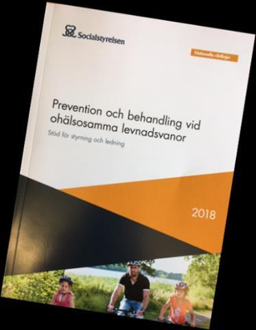 Prevention och behandling vid ohälsosamma levnadsvanor Mål- och riskgrupper: Vuxna med särskild risk Vuxna som ska genomgå operation Barn och unga under 18 år Gravida Vuxna