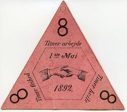 Norska Första majmärken 8 Timer arbejde 8 Timer hvile 8 Timer frihed 1 ste Mai 1892. Telegram till Handels o Sjöfolkstidningen i Göteborg 1892-05-02 från Kristiania(Oslo fr.o.m. 1925) om Första majfirandet.