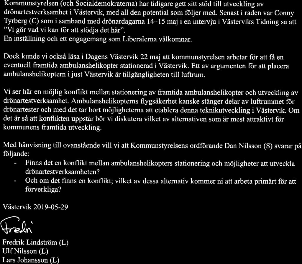 Liberolerno lnterpellation t ll kommunfullmäkt ge Finns det en konflikt mellan framtida ambu lanshel i kopters stationering och utveckling av drönartestverksam het?