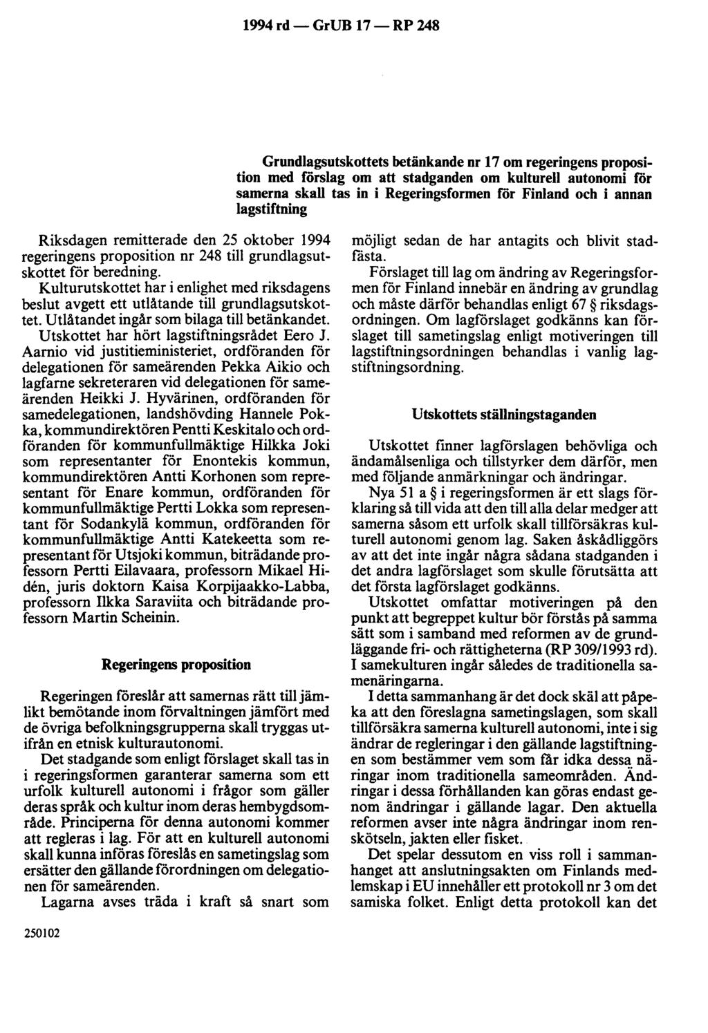 1994 rd- GrUB 17-RP 248 Grundlagsutskottets betänkande nr 17 om regeringens proposition med förslag om att stadganden om kulturell autonomi för samerna skall tas in i Regeringsformen för Finland och