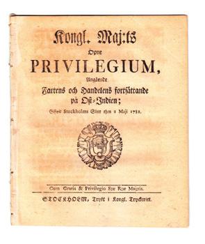 Oskuren och ouppsprättad. Fint exemplar. Med samtida namnteckning på titelbladet. 3000:- Privilegiet till 1782-års oktroj, eller den fjärde ostindiska oktrojen. 21 Kongl.  Tagen ur band.