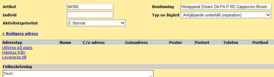 Öppna länken Redigera adress. Välj Adresstyp: Utföres på plats, eller Hämtas från och Levereras till, genom att markera i aktuell ring. OBS! En i taget!