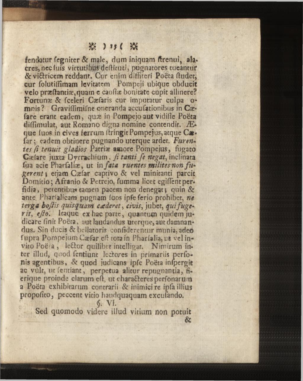 fendatur fegniter & male, dam iniquam ftrenui, ala* eres, ncc tuis virtutibus dcftitud, pugnatores tueantur & vi&ricem reddant.