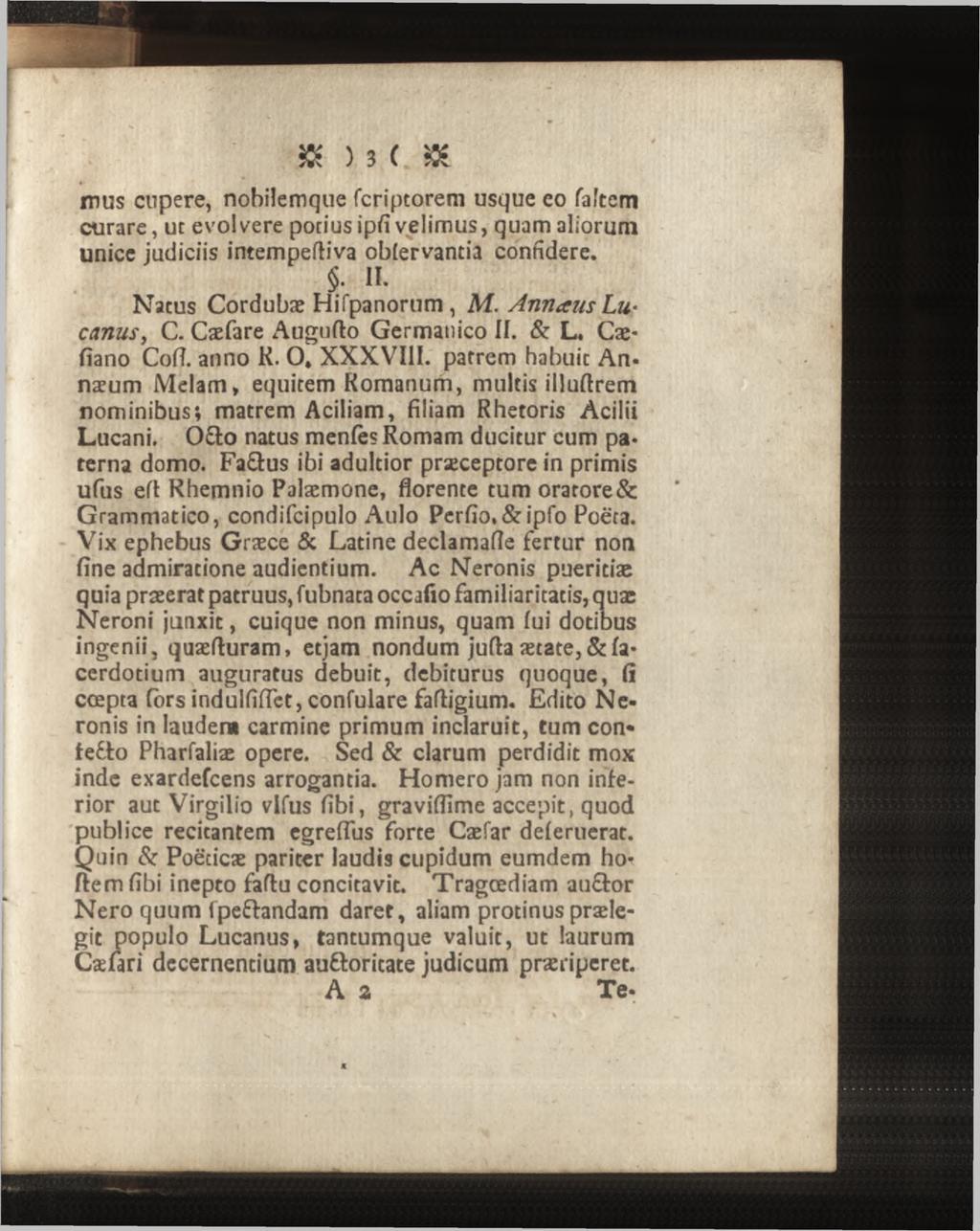 mus cupere, nohiîemque fcriptorem usque eo falccm curare, ut evolvere potius ipfi velimus, quam aliorum unicc judiciis intempertiva obfervantia confidere.. IL Nacus Cordubæ Hifpanorum, M.