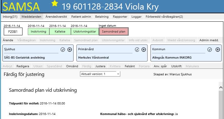 Meddelanderutan blir nu åter röd för alla parter eftersom alla parter ska Justera för att Samordnad plan ska Upprättas.