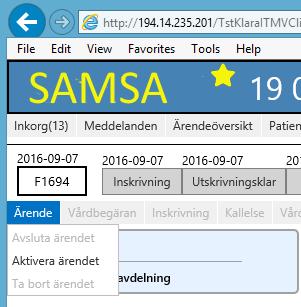 Aktivera ärendet igen Ett ärende som är avslutat kan aktiveras på nytt genom att trycka