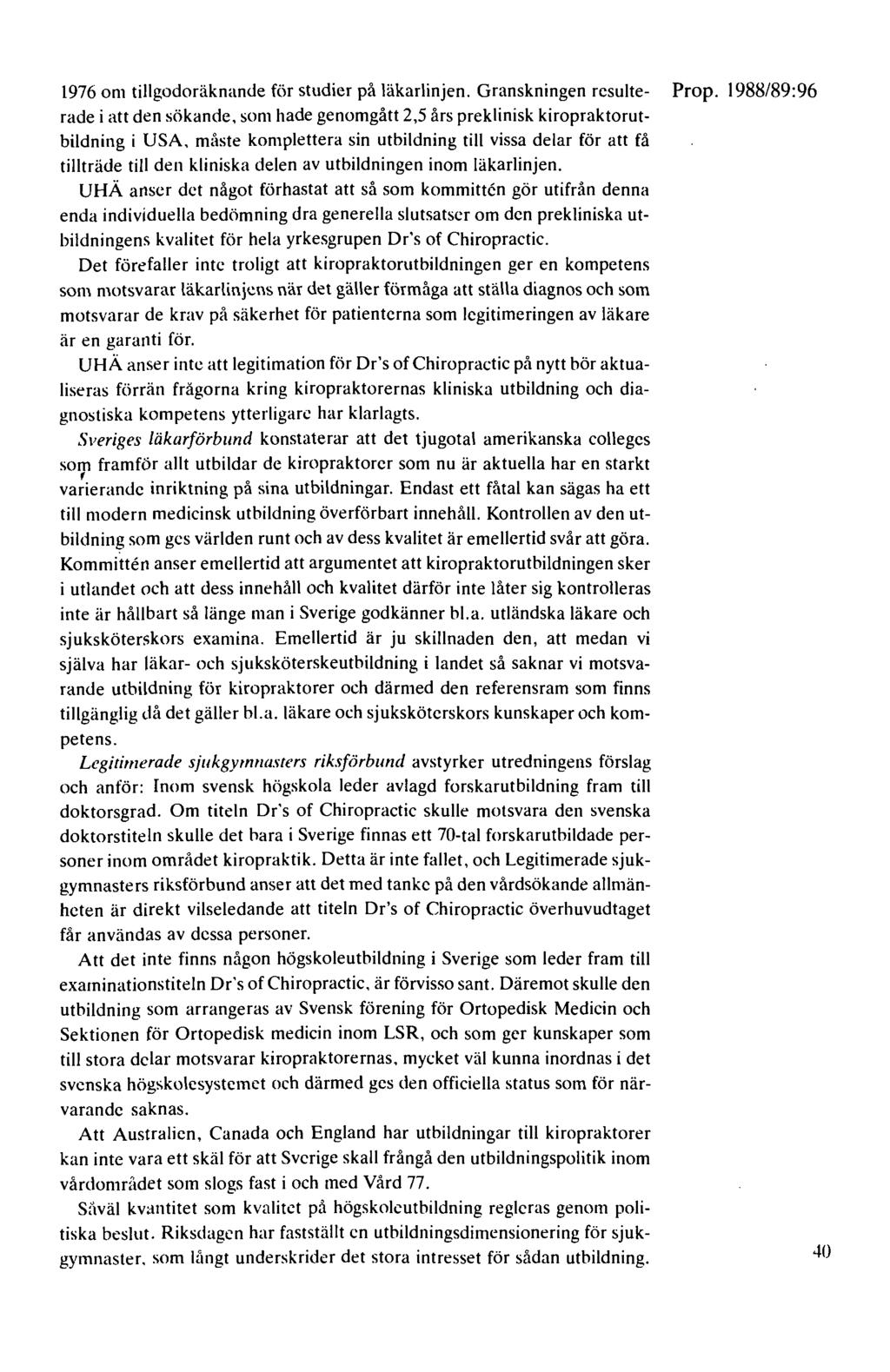 1976 om tillgodoräknan<le för studier på läkarlinjen. Granskningen rcsulte- Prop.