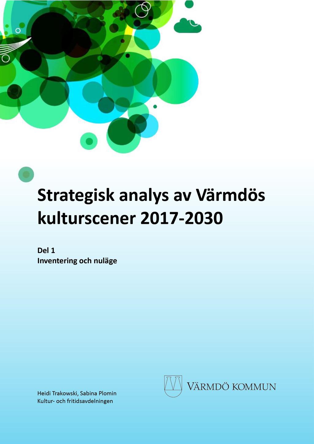 Strategisk an al ys av Värmdös kul turscen er 2017-2030 Del 1 Inventering