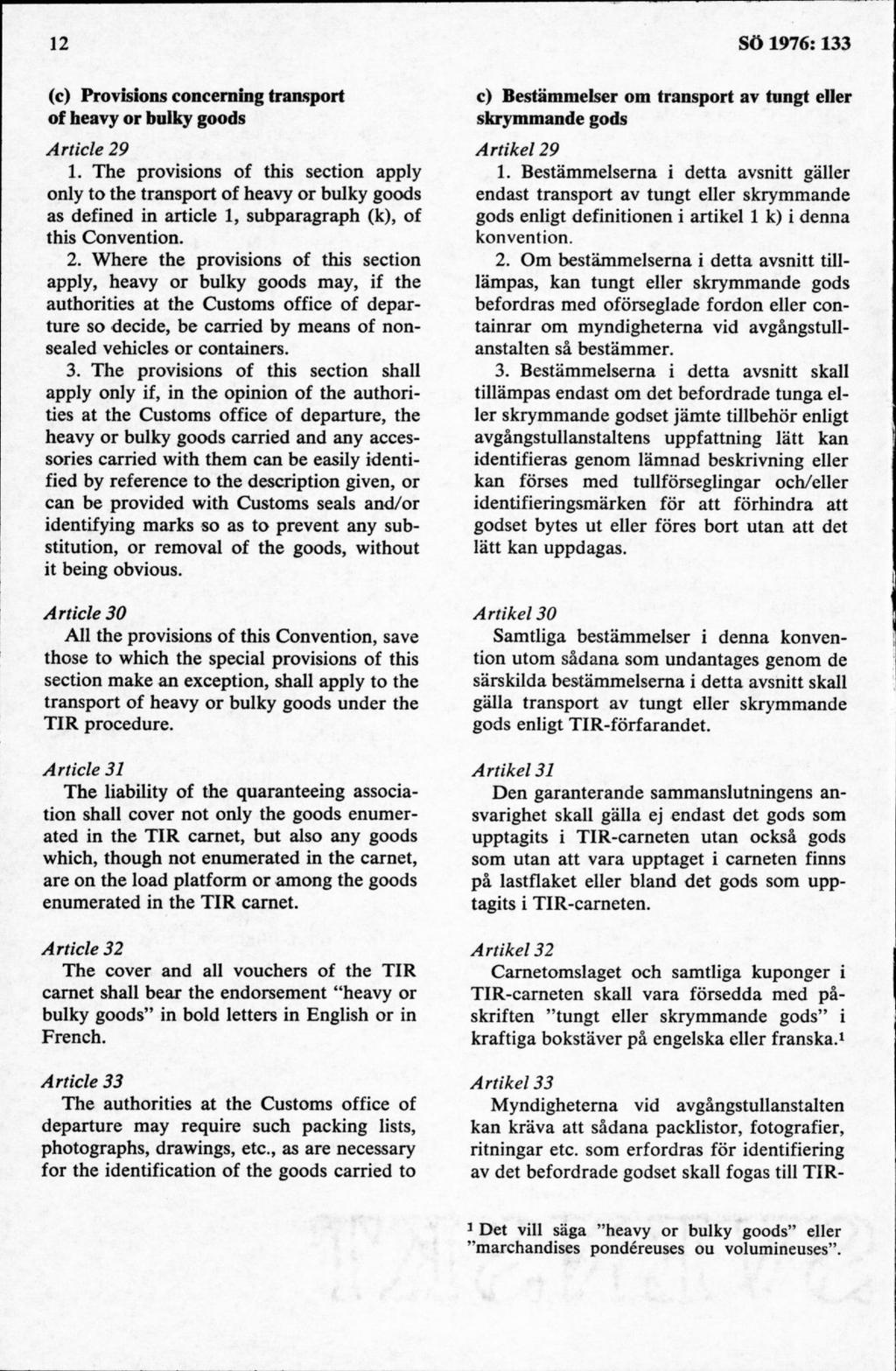 (c) Provisions concerning transport of heavy or bulky goods Article 29 1.