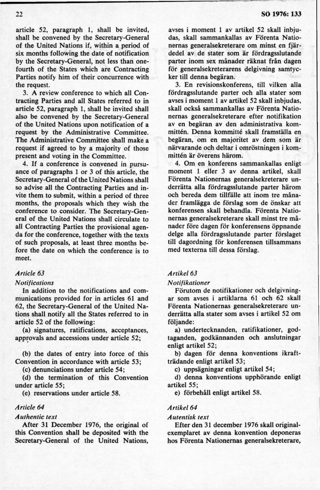 article 52, paragraph 1, shall be invited, shall be convened by the Secretary-General of the United Nations if, within a period of six months following the date of notification by the