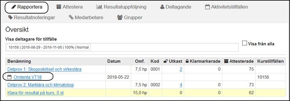 Resultatrapportera Klicka på fliken Rapportera på kursen.