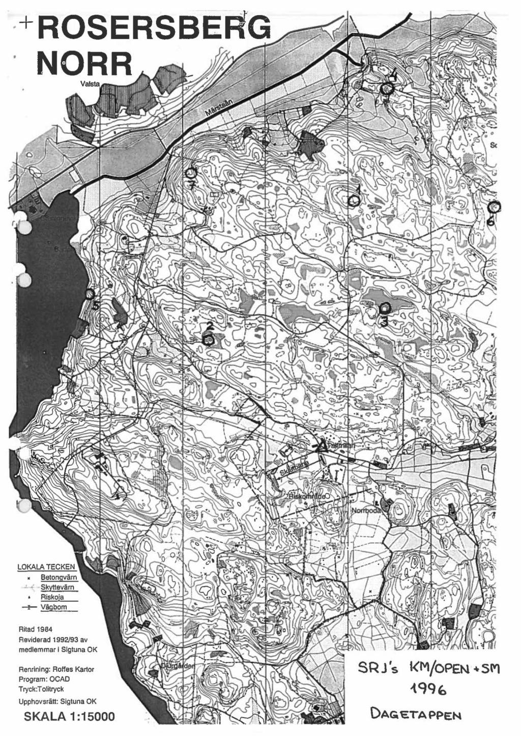 .+ ROSERSBERG NORR Riskja -r- Vägbm Ritad 1984 Reviderad 1992/93 av medlemmar l Slgtuna OK Renrlning: