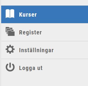 Översikt Till vänster visas menyikonerna Kurser Register, Inställningar och Logga ut.