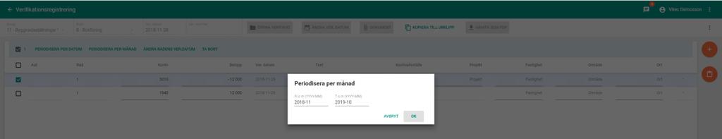 Nyhetsdokument Vitec Ekonomi inkl 3L Pro Version x.69 jan 2019 Periodisering i verifikation sker direkt vid OK From version x.