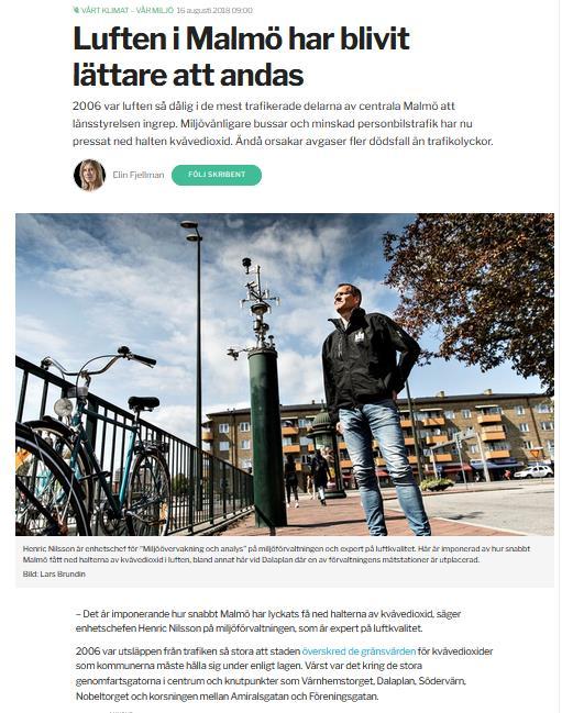 Sedan 2006 har halterna av kvävedioxid sjunkit med 14 % i Malmös centrala delar. Sedan år 2006 har den totala trafikbelastningen minskat med 19 % i Malmös centrala delar.
