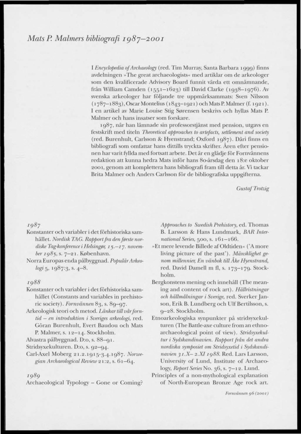 Mats P. Malmers bibliografi 1987 2001 I Encydopedia of Archaeology (red.