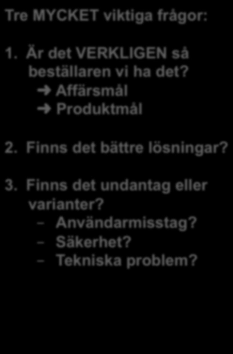Ta in cykel i garaget komplett? Verifierbart Tre MYCKET viktiga frågor: Nödvändigt 1.