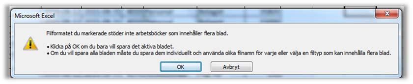 Har man data på flera blad i Excelfilen måste man spara varje blad för sig till en ny.csv-fil.