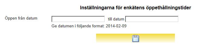 Övriga knappar i bilden ovan innehåller olika inställningar med funktioner som inte används i detta exempel. Dock med undantag för Enkäten är öppen mellan.