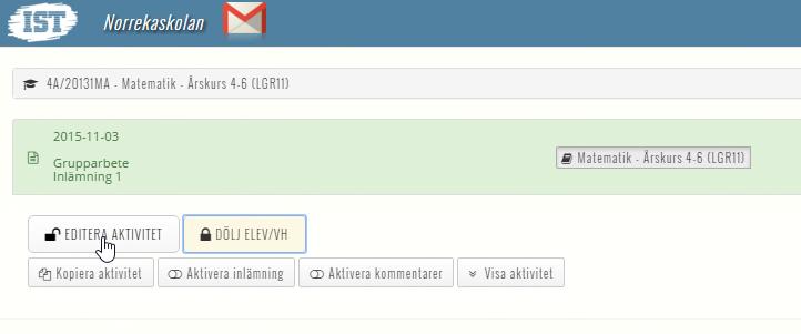 3.14 Göra aktiviteten redigerbar För att åter kunna redigera aktiviteten klicka på Editera aktivitet. OBS!
