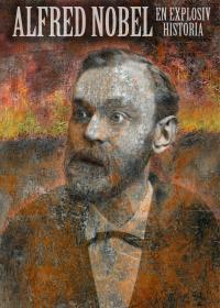 FABULA STORYTELLING Alfred Nobel - en explosiv historia Alfred Nobel reste i åratal kors och tvärs genom Europa, grälande med industrier och hela stater på fem språk.