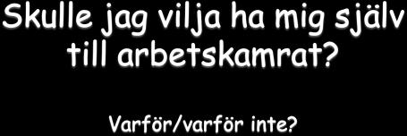 Ingen bearbetning -> ringa traumatiseringsrisk.