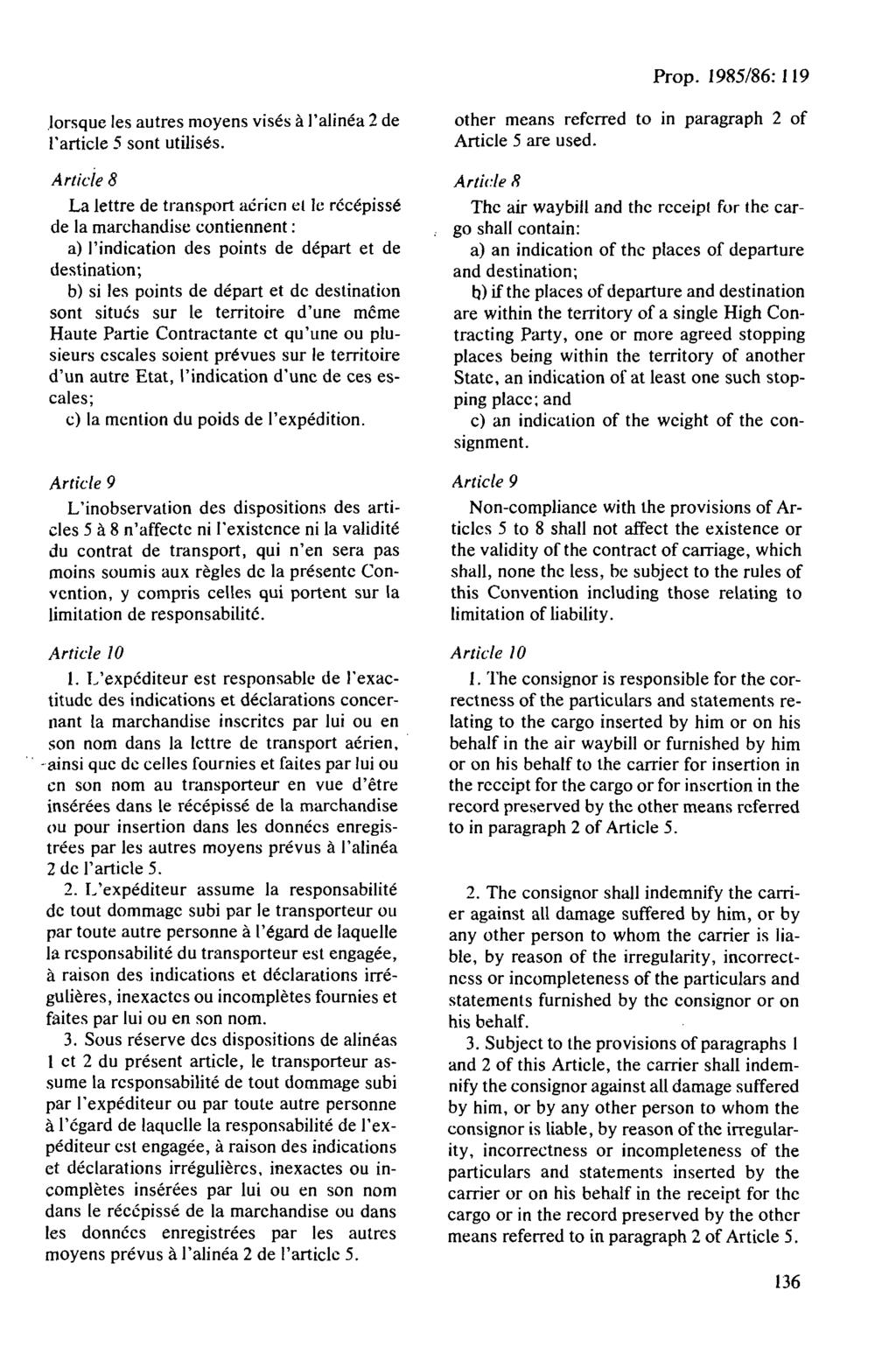 .Iorsque les autres moyens vises a l'alinea 2 de l'article 5 sont utilises.