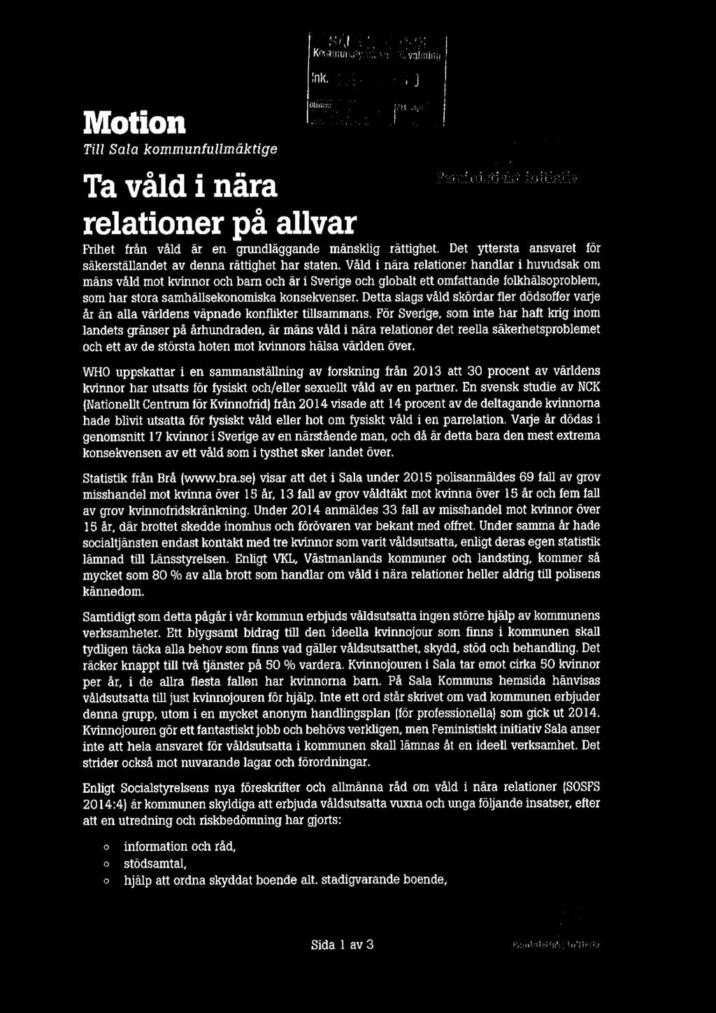 S!l?.[:'-33"": -' _ Kmim1Lm3!y;x,...:l -;..li'ninq Ink. ;grass-i ; Motion ;seglatliiiffiiilif l Till Sala kommunfullmäktige Fi5??E?