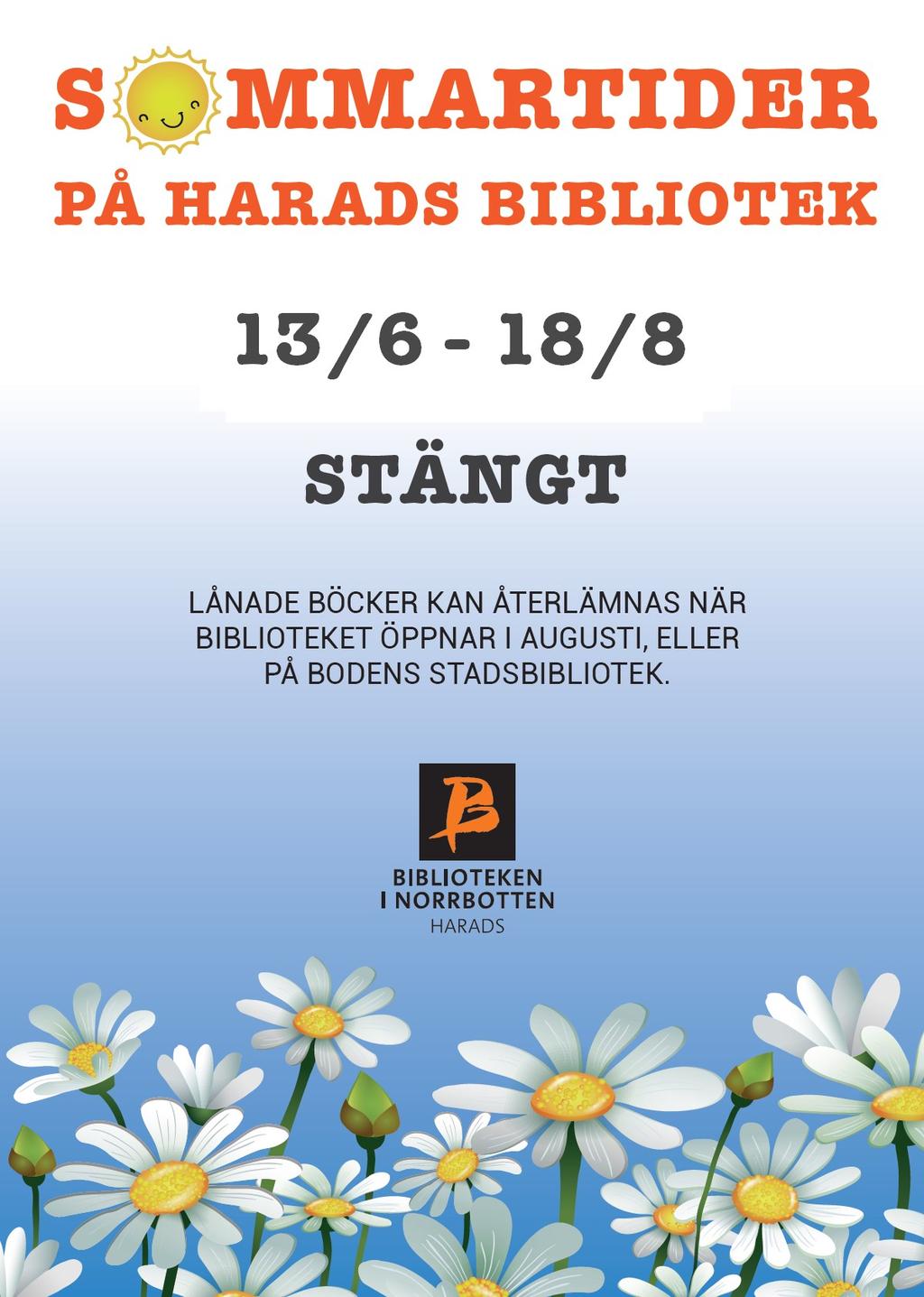 se Juli: 12/7 Fredag kl 10-16 13/7 Lördag kl 10-16 14/7 Söndag kl 10-16 19/7 Fredag kl 10-16 20/7 Lördag kl 10-16