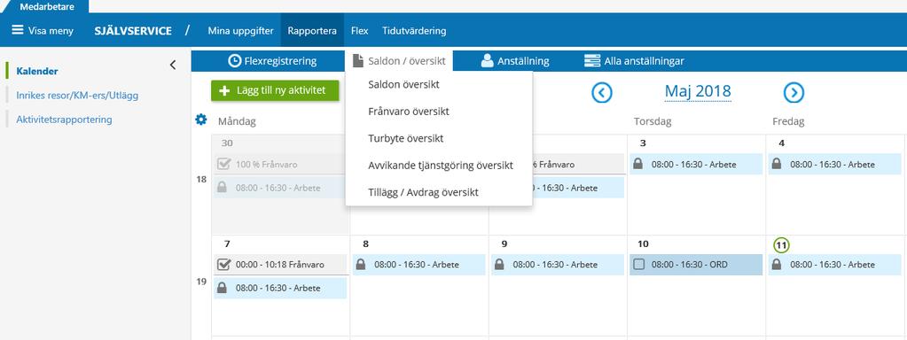 Samlad lista på Avvikande tjänstgöring För att se en samlad lista på alla dina inlagda pass kan du när du står i kalendern trycka på