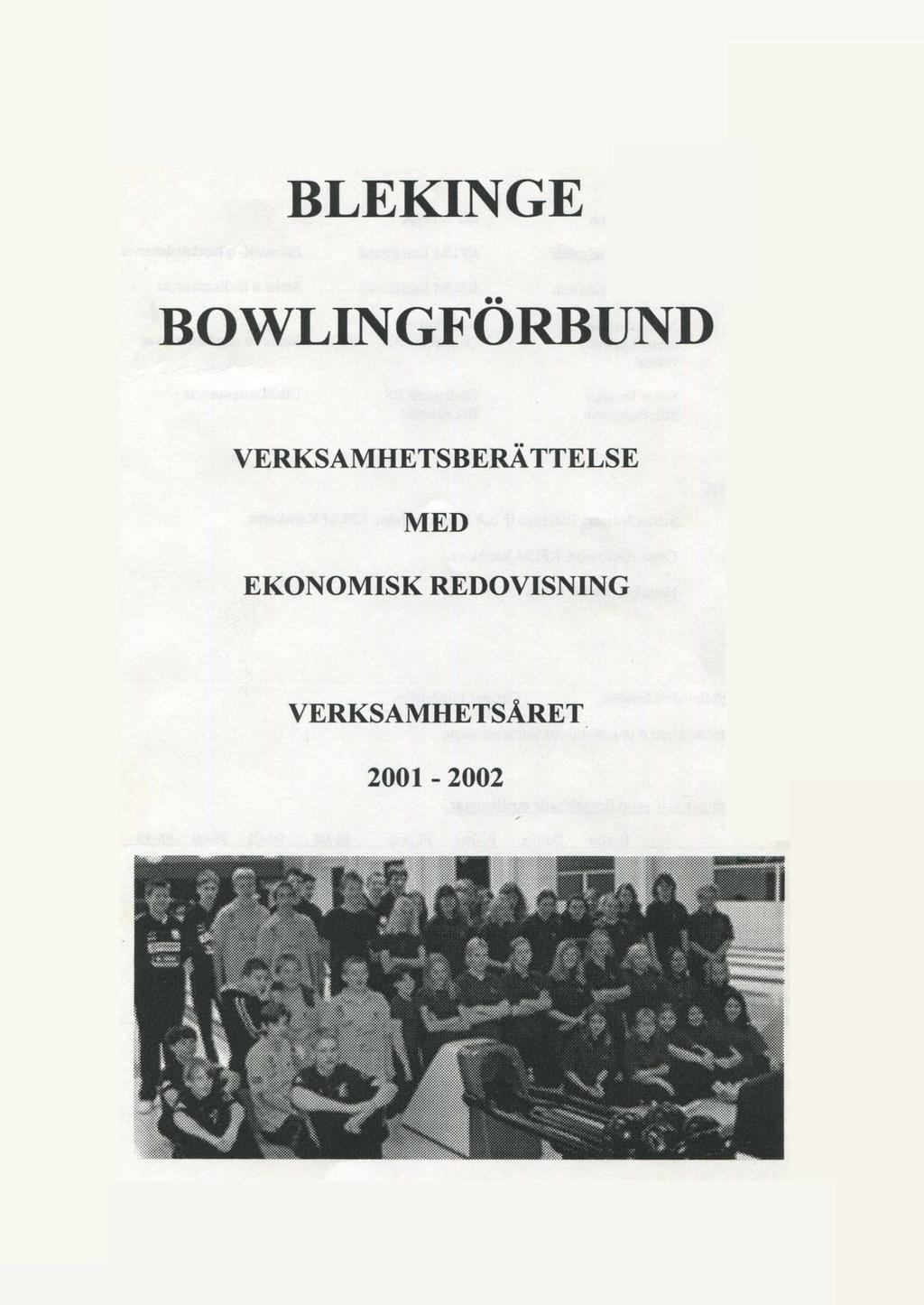 BLEKINGE BOWLINGFÖRBUND VERKSAMHETSBERÄTTELSE