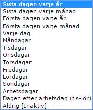 5 Öppna listrutan När ska den skickas och välj vilken dag som rapporten ska skapas och skickas till angivna mottagare.
