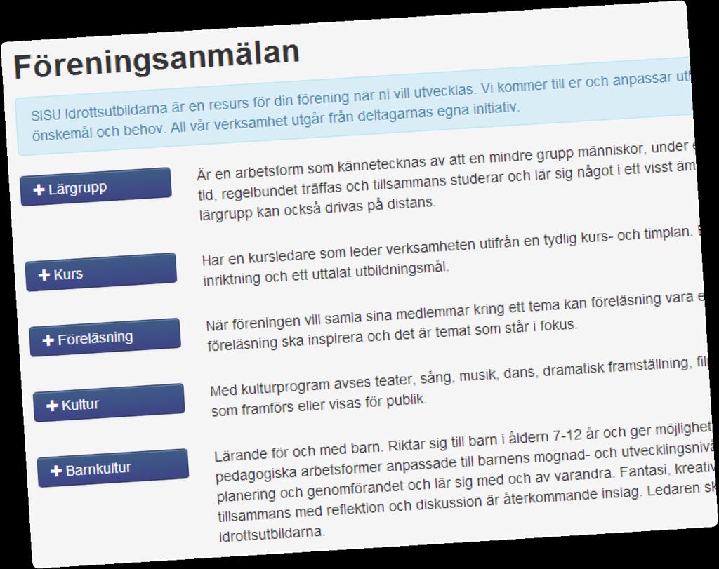 Modulen Utbildning Som utbildningsansvarig i föreningen vill du säkert ha en överblick på de utbildningar ni har genomfört och som är på gång i samverkan med SISU Idrottsutbildarna.