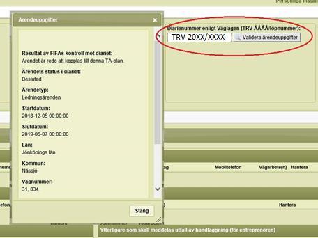 Då ledningsärende är valt och beställare är valt som annan och ingen föreskrift är ansökt så blir TA-planen automatiskt tillåten och information skickas till Trafikcentralen.