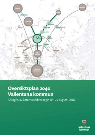 Antal nya bostäder 2018-2028 PROGNOSUNDERLAG - VALLENTUNA VÄXER ÖVERSIKTSPLANEN Vallentuna är en av Sveriges snabbast växande kommuner.