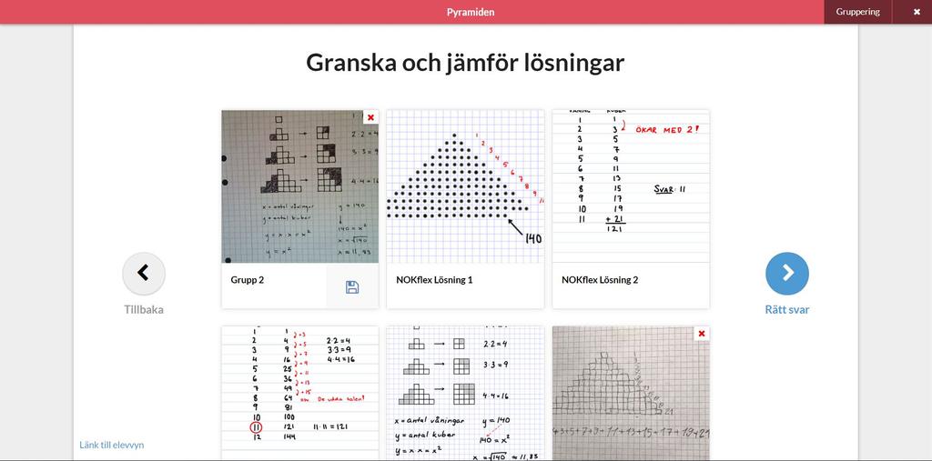 2.9 Diskutera och jämför lösningar De lösningar som eleverna skickar in (Grupp 2) kan öppnas genom att man klickar på bilden.