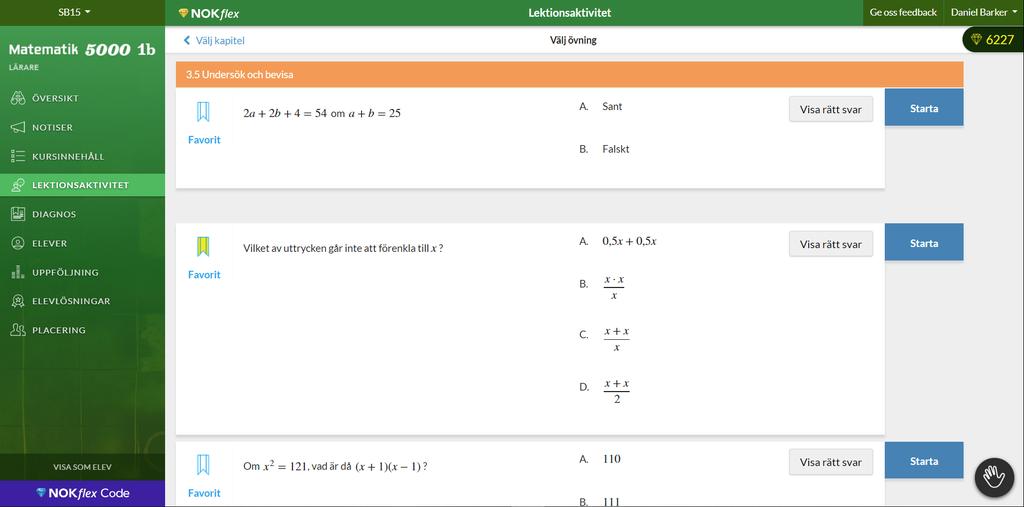 1.7 Välj och favoritmarkera en övning Övningarna är indelade efter läromedlets delkapitel, till exempel 3.5 Undersök och bevisa.