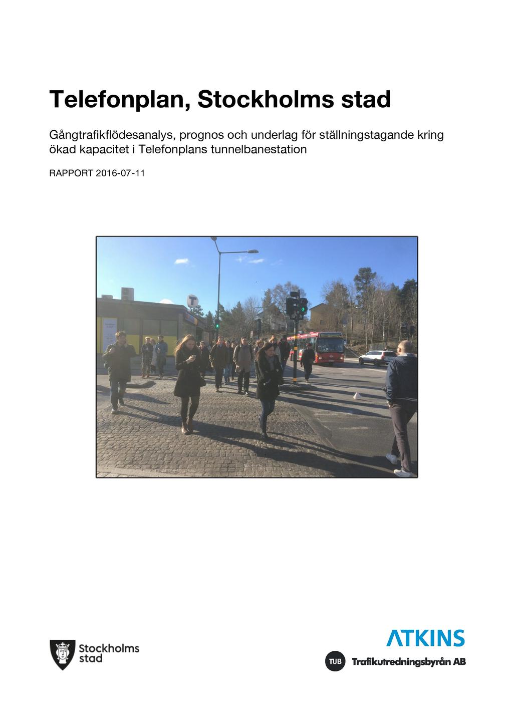 Telefonplan, Stockholms stad Gångtrafikf lödesanalys, prognos och underlag för