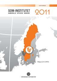 Den nationella SOM-undersökningen 2012 Urvalsram: 7 630 844 personer Folkbokförda i Sverige 16-85 år Svenska och utländska medborgare Systematiska