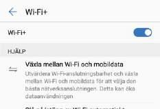 Wi-Fi och nätverk Wi-Fi Introduktion till Wi-Fi+ Wi-Fi+ ansluter intelligent till Wi-Fi-nätverk för att spara mobil dataöverföring.
