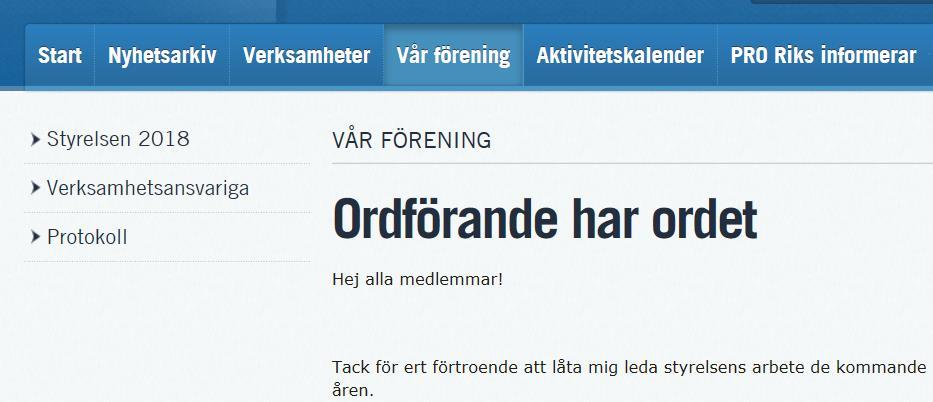 Vår förening Under fliken Vår förening kan du se styrelsen och telefonnummer och