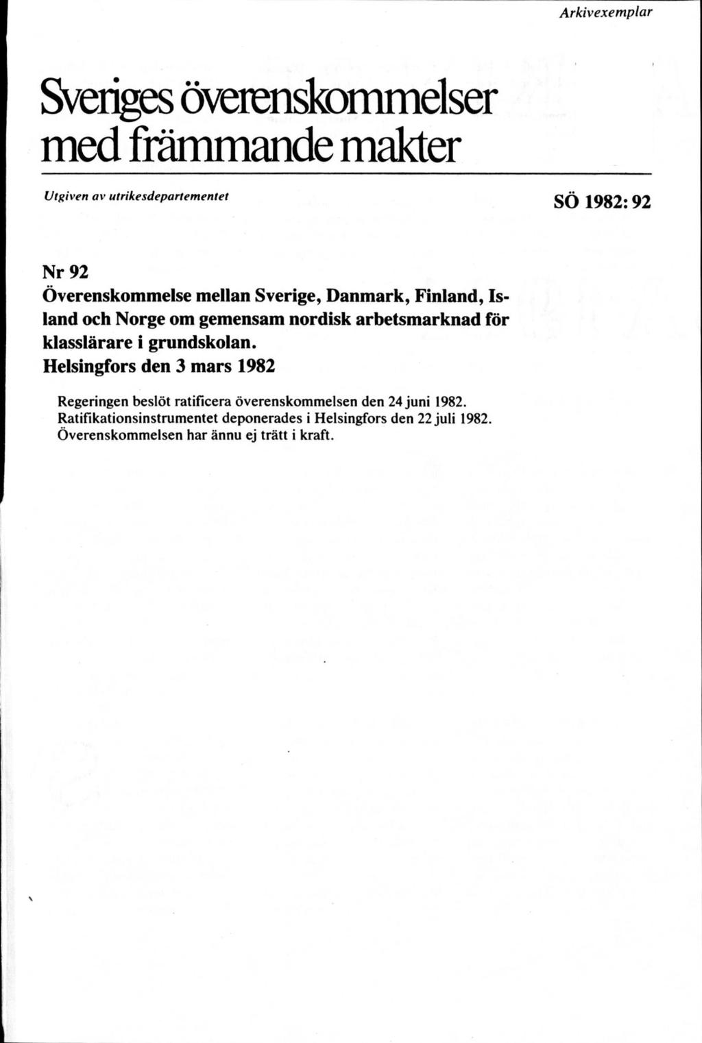 Sveriges överenskommelser med främmande makter Utgiven av utrikesdepartementet 92 Nr 92 Överenskommelse