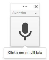 Workshop (15 min) Röstinmatning, tal till text 1.