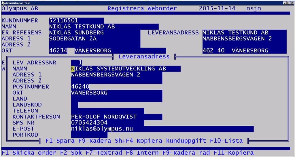 WRO-Registrera Weborder 3.1 1 3 Informationen du matar in sparas på kunden. Den kommer att användas för utleveransrutinen. Man kan ha flera leveransadresser inlagda på samma kundnummer.