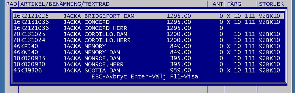 WRO-Registrera Weborder 3.1 1 6 Här kan du stega med pilarna upp/ner. Trycker du enter väljer du artikeln.