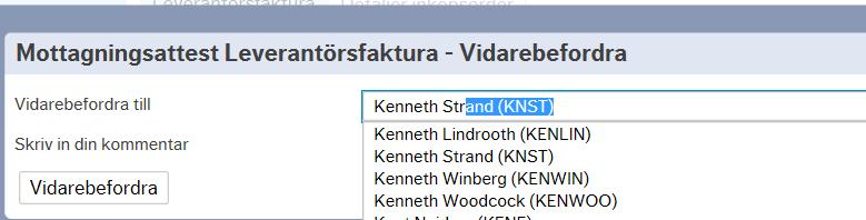 8 (13) Det är obligatoriskt att skriva en kommentar, den bör vara till hjälp för mottagaren att förstå varför fakturan har vidarebefordrats. 3.