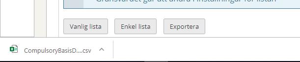 Om filen inte öppnas direkt titta nere i vänster hörn. Klicka på den för att öppna. Du kan också få en fråga vad du vill göra.