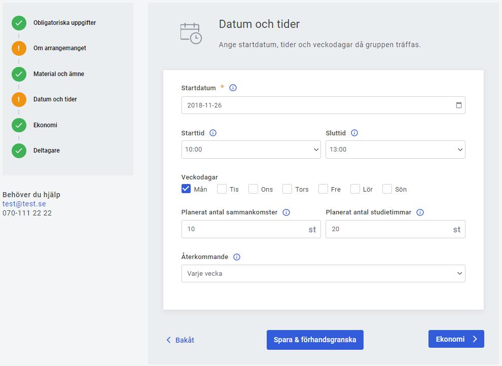 4. Steg Datum och tider innehåller cirkelns startdatum och tider. Med hjälp av informationen under detta steg kommer ett schema att skapas automatiskt när arrangemanget startas. 5.