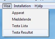 4.5.4 SPRÅKVAL FÖR UTSKRIFTER UTSKRIFT Testprotokollen kan skrivas ut på valfritt (installerat) språk.